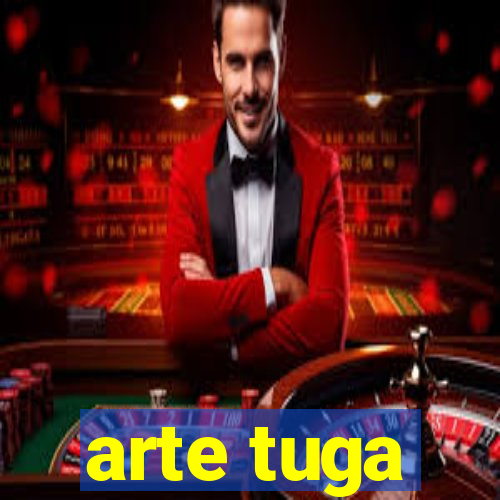 arte tuga